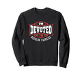 Im Devoted To Regular Exercise Self Sweatshirt - Novelty Apparel Men Women - T-Shirt, Sweatshirt, Hoodie