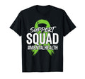 Support Squad Mental Health Matters T-Shirt - Aesthetic Graphic for Adults - T-Shirt, Sweatshirt, Hoodie