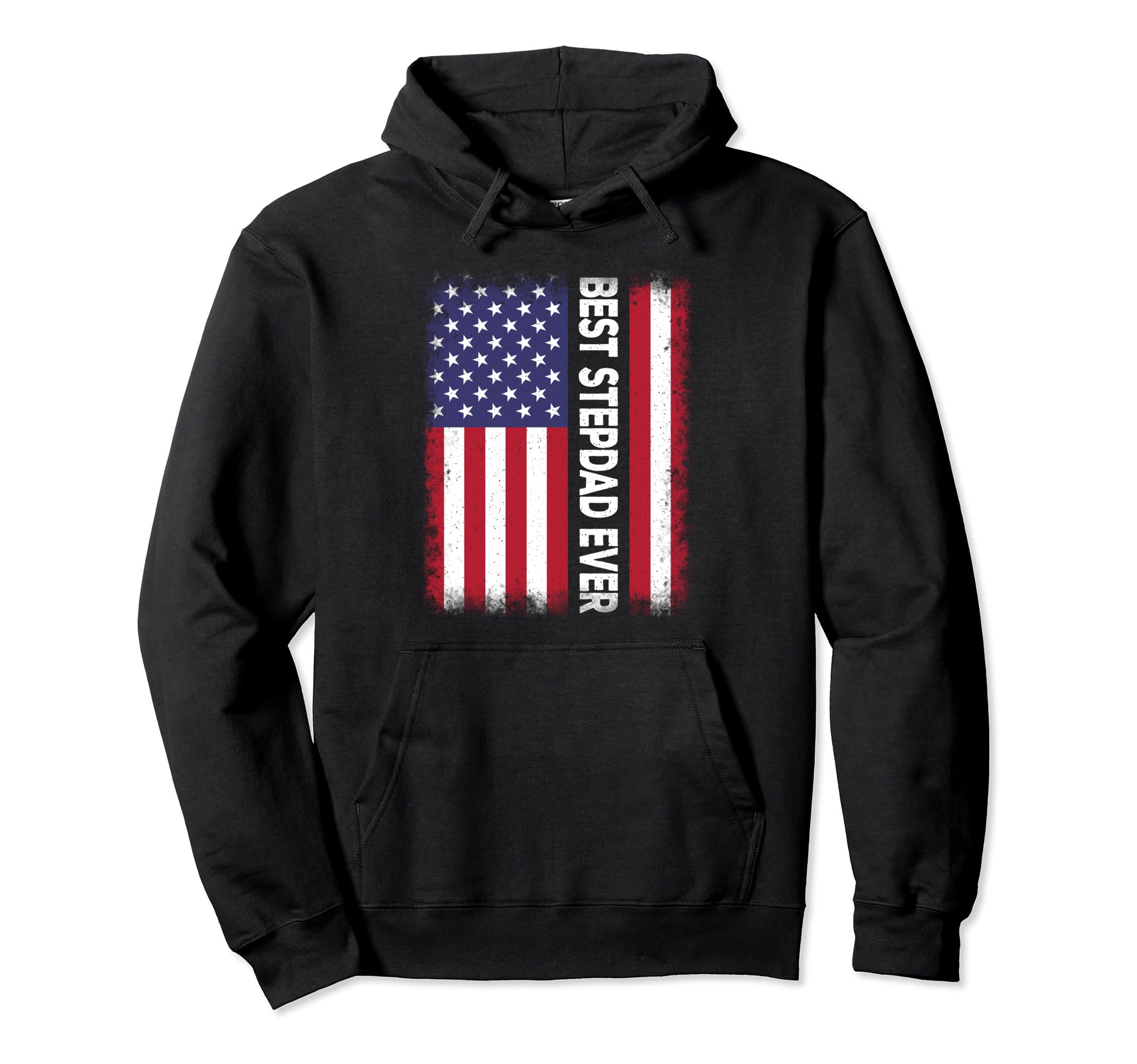 Best Stepdad Ever American Flag Step Hoodie - Streetwear Style for Adults - T-Shirt, Sweatshirt, Hoodie