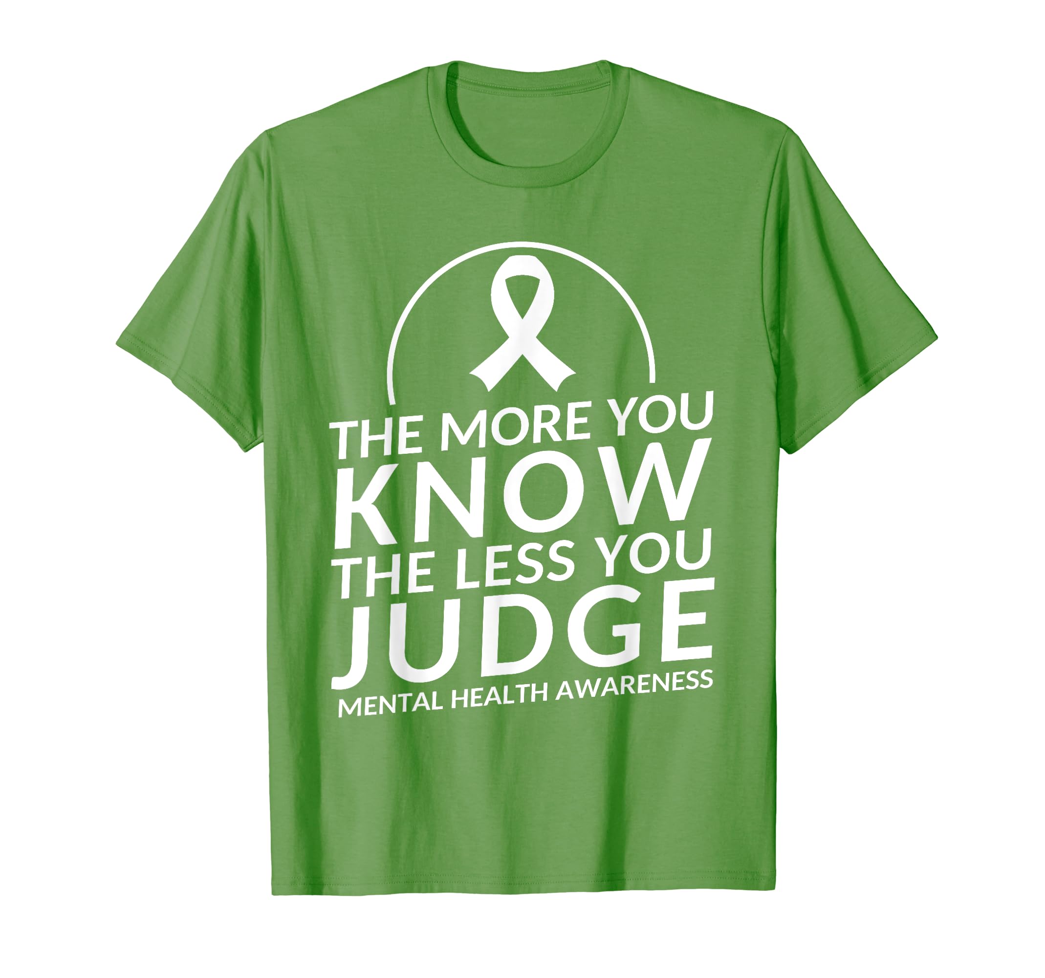 More You Know Less You Judge Mental T-Shirt - Minimalist Print Unisex - T-Shirt, Sweatshirt, Hoodie