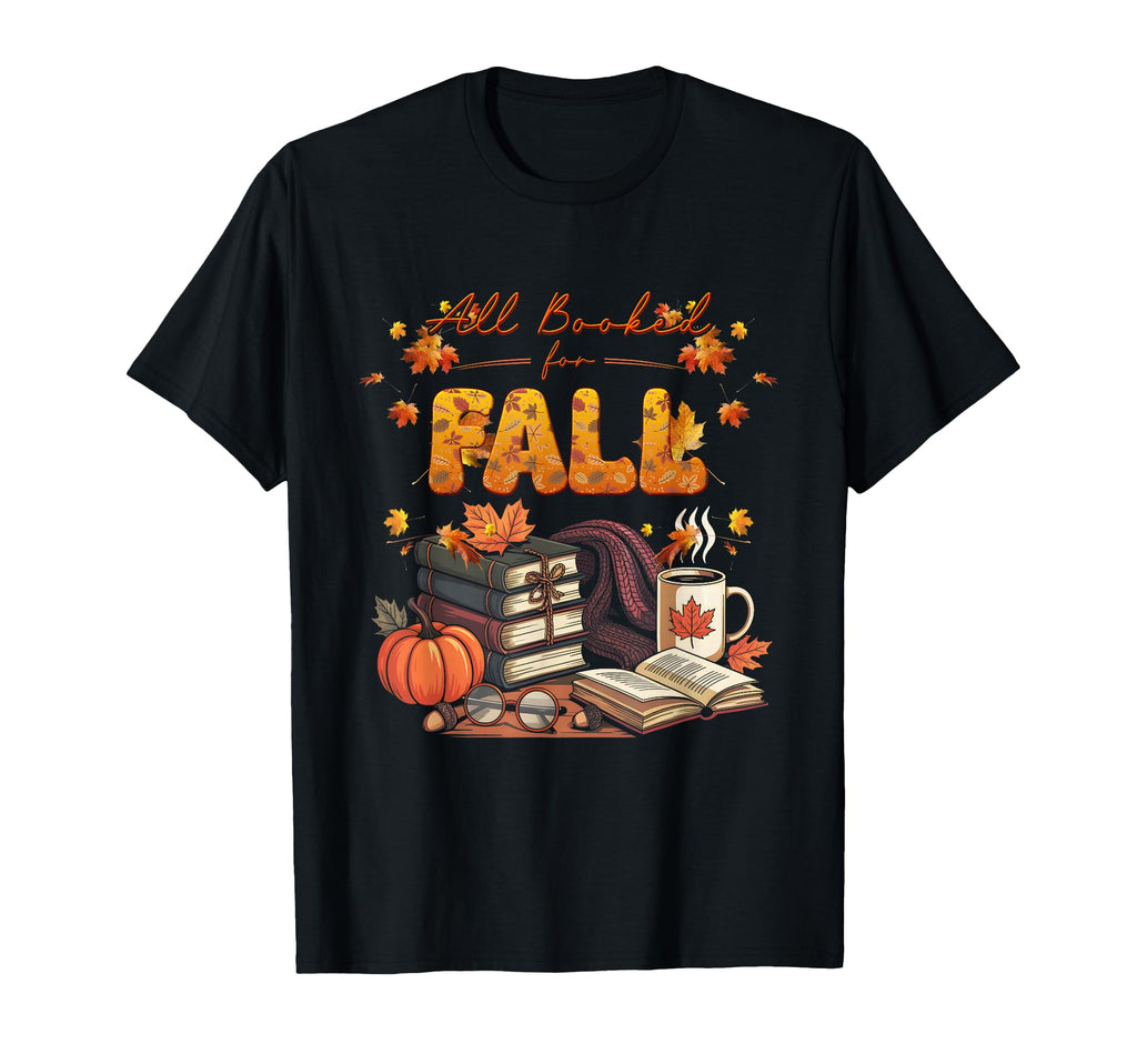 All Booked Fall Books Coffee Fall T-Shirt - Unique Graphic Men Women - T-Shirt, Sweatshirt, Hoodie