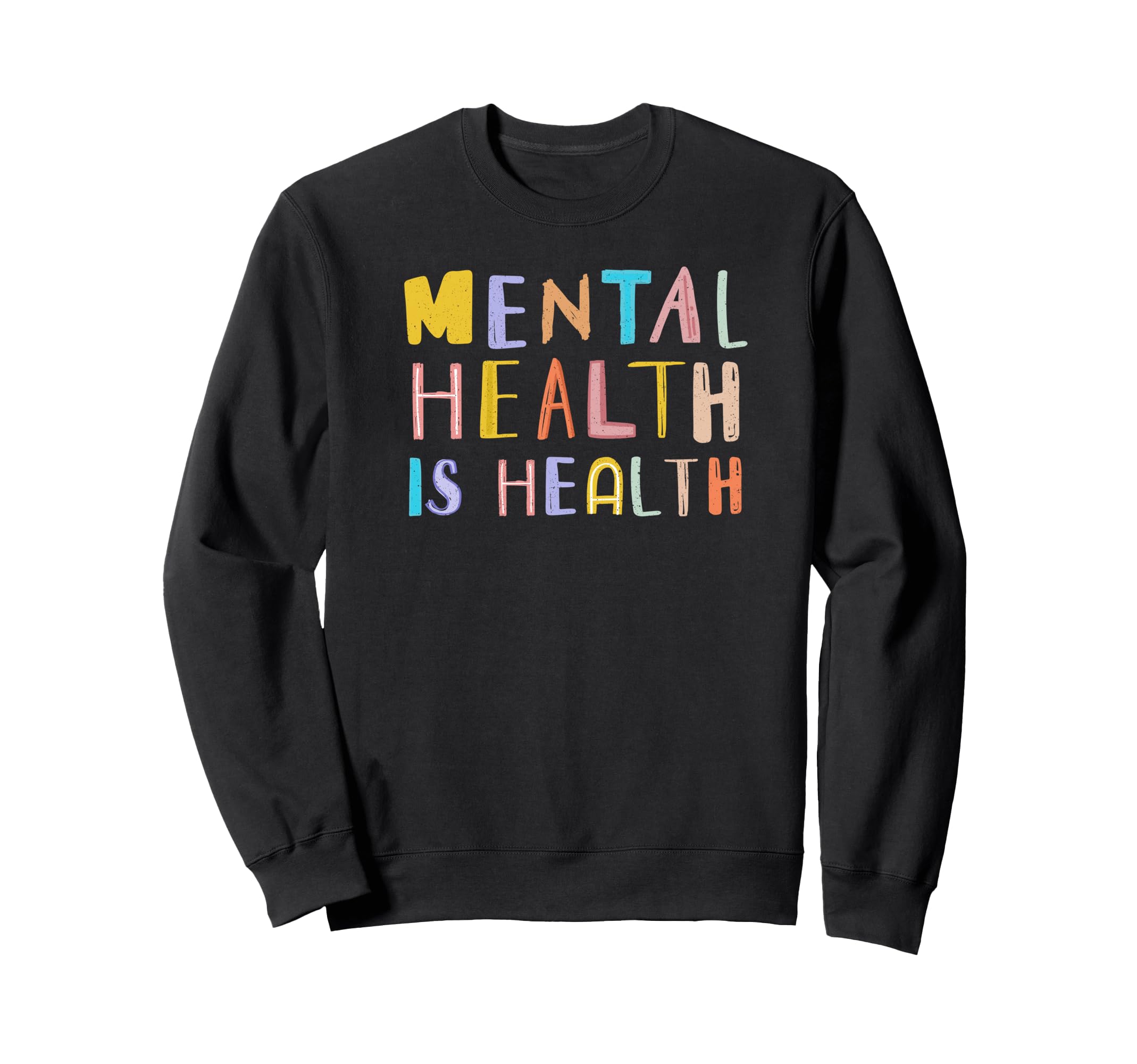 Mental Health Is Health National Sweatshirt - Streetwear Style Men Women - T-Shirt, Sweatshirt, Hoodie