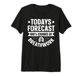 Todays Forecast 100 Chance T-Shirt - Aesthetic Graphic Men Women - T-Shirt, Sweatshirt, Hoodie