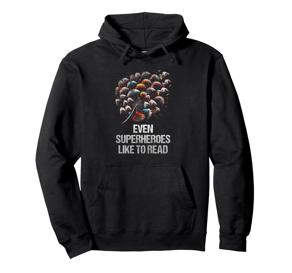 Even Superheroes Like To Read Funny Hoodie - Aesthetic Graphic Men Women - T-Shirt, Sweatshirt, Hoodie