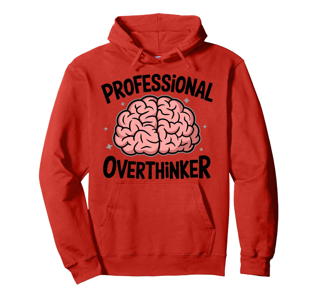 Professional Overthinker Anxiety Hoodie - Minimalist Print for Adults - T-Shirt, Sweatshirt, Hoodie