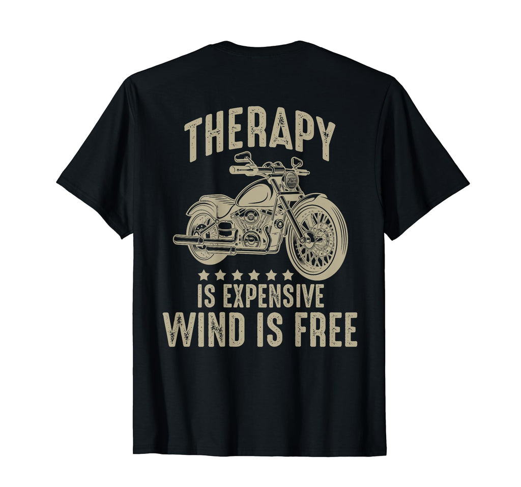 Therapy Is Expensive Wind Is Free Proud T-Shirt - Streetwear Style Unisex - T-Shirt, Sweatshirt, Hoodie