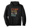 Its Okay To Feel All Feels Sped Teacher Hoodie - Unique Graphic Unisex - T-Shirt, Sweatshirt, Hoodie