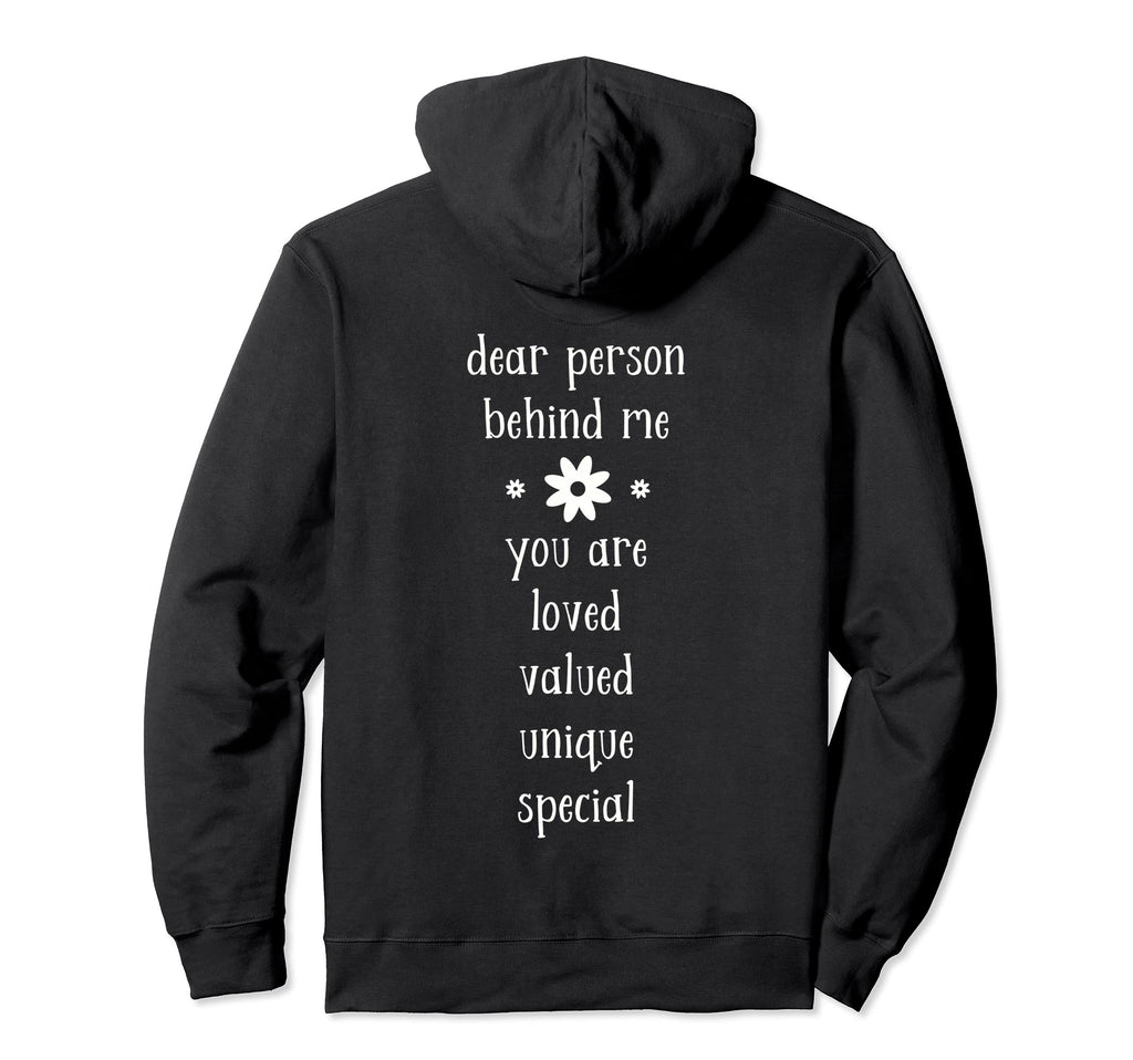 Dear Person Behind Me You Are Enough Hoodie - Novelty Apparel Unisex - T-Shirt, Sweatshirt, Hoodie