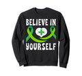 Believe Yourself Mental Health Sweatshirt - Streetwear Style Men Women - T-Shirt, Sweatshirt, Hoodie