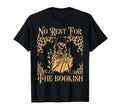 No Rest Bookish Skeleton Book Lover T-Shirt - Fun Novelty Design for Adults - T-Shirt, Sweatshirt, Hoodie