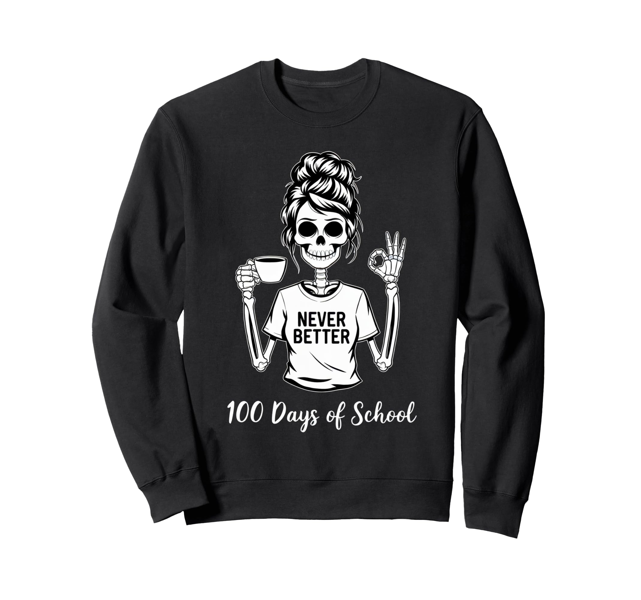 100 Days School Messy Bun Skeleton Sweatshirt - Aesthetic Graphic Unisex - T-Shirt, Sweatshirt, Hoodie