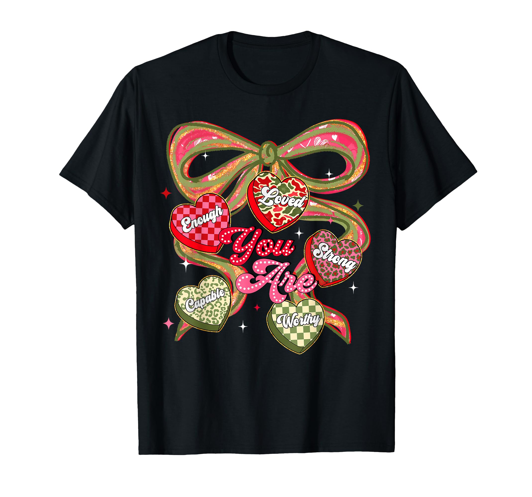 You Are Loved Enough Valentine T-Shirt - Fun Novelty Design for Adults - T-Shirt, Sweatshirt, Hoodie
