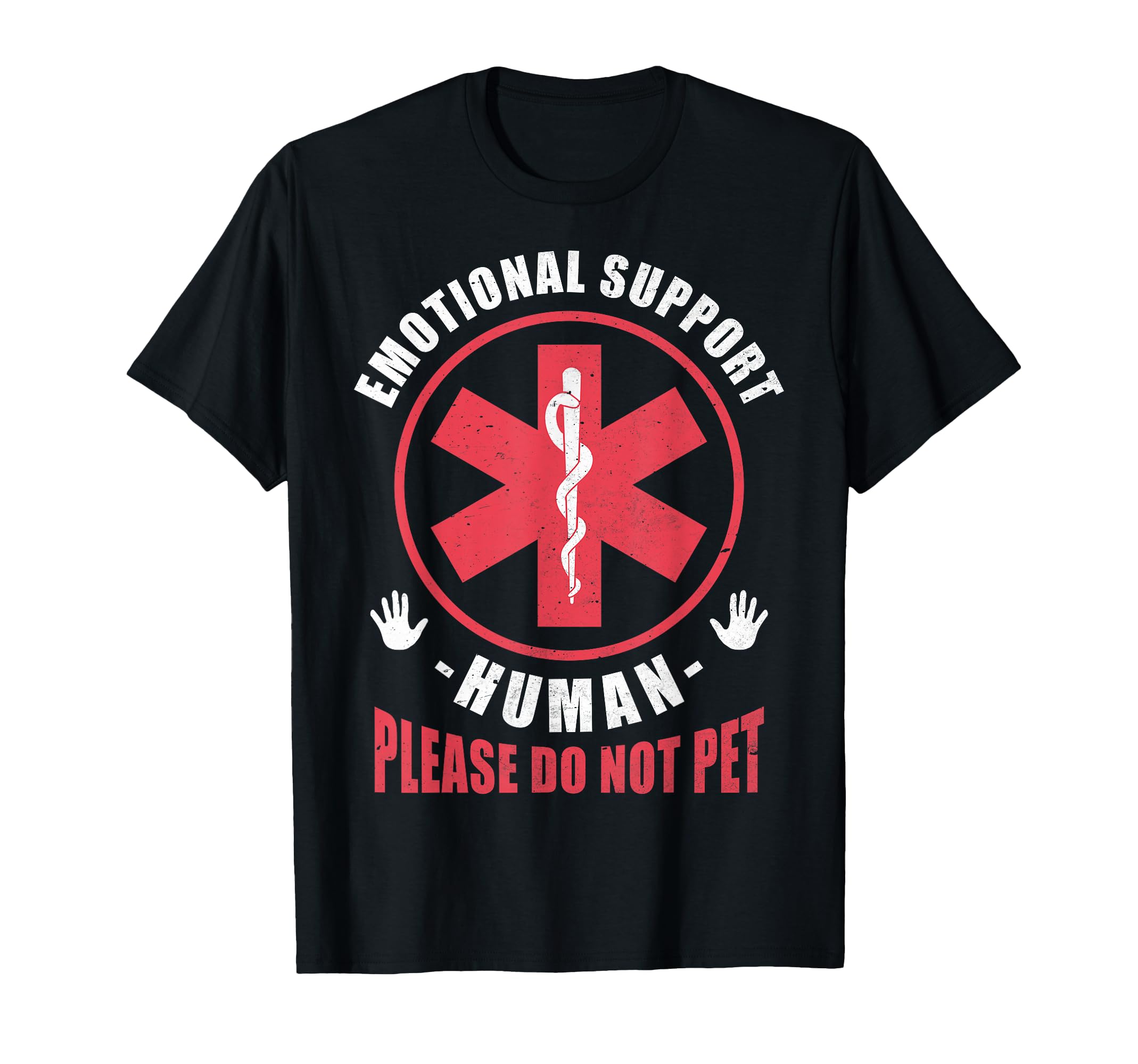 Emotional Support Human Do Not Pet Funny T-Shirt - Custom Art Print Unisex - T-Shirt, Sweatshirt, Hoodie