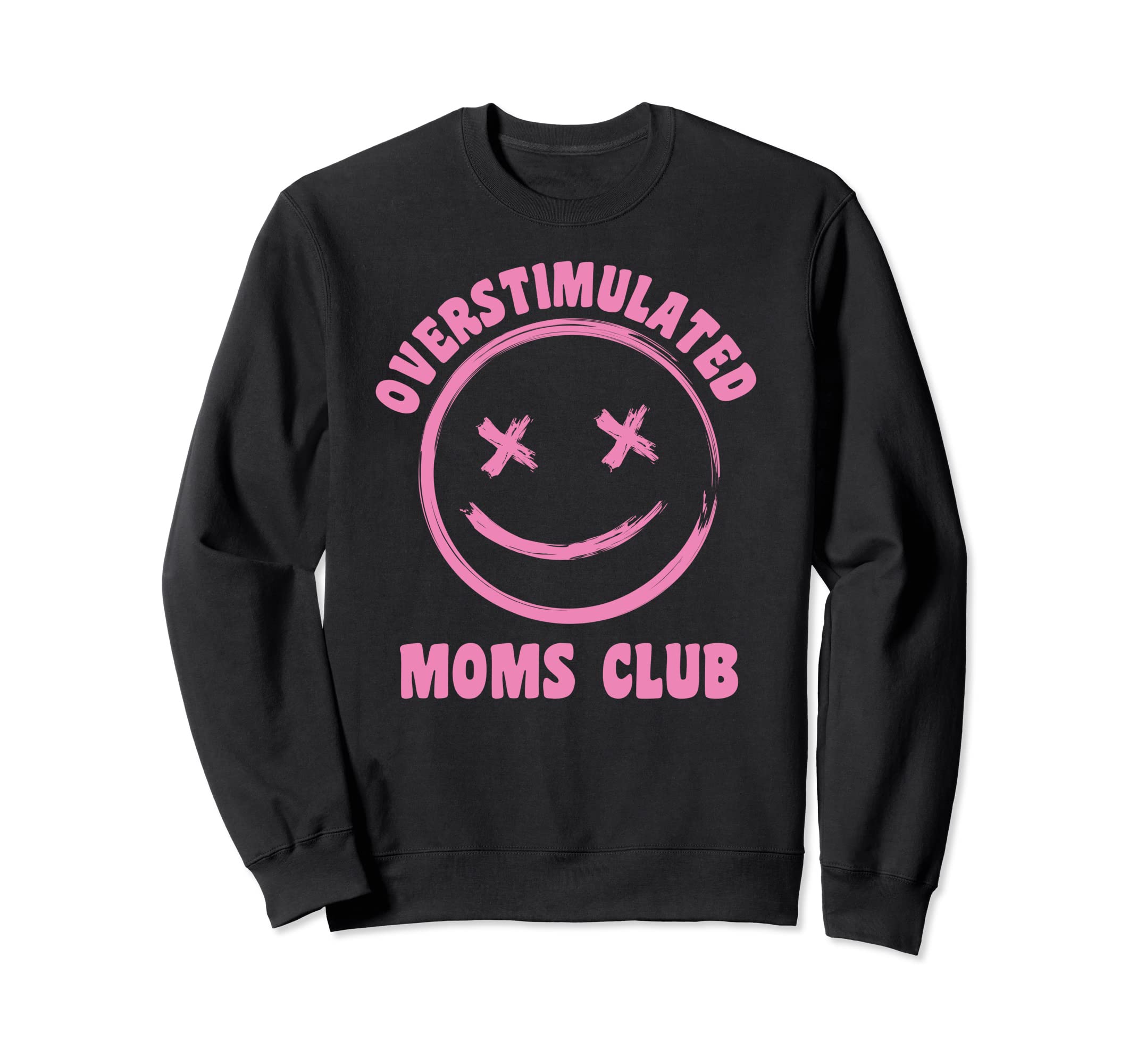 Overstimulated Moms Club Groovy Funny Sweatshirt - Graphic Print Unisex - T-Shirt, Sweatshirt, Hoodie