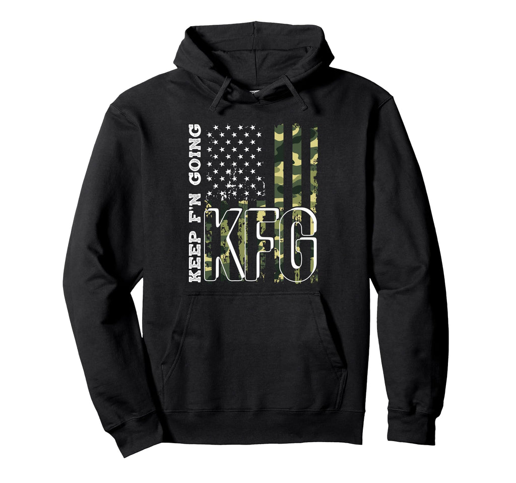 Keep Fn Going Kfg Military Hoodie - Streetwear Style for Adults - T-Shirt, Sweatshirt, Hoodie