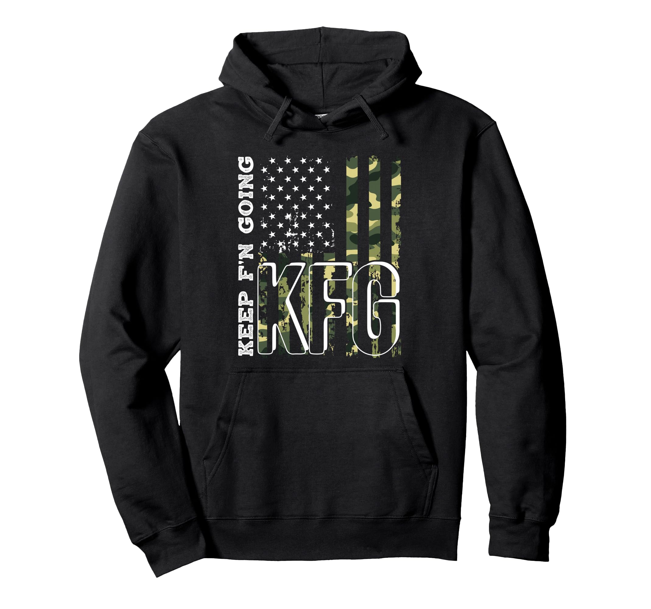 Keep Fn Going Kfg Military Hoodie - Streetwear Style for Adults - T-Shirt, Sweatshirt, Hoodie
