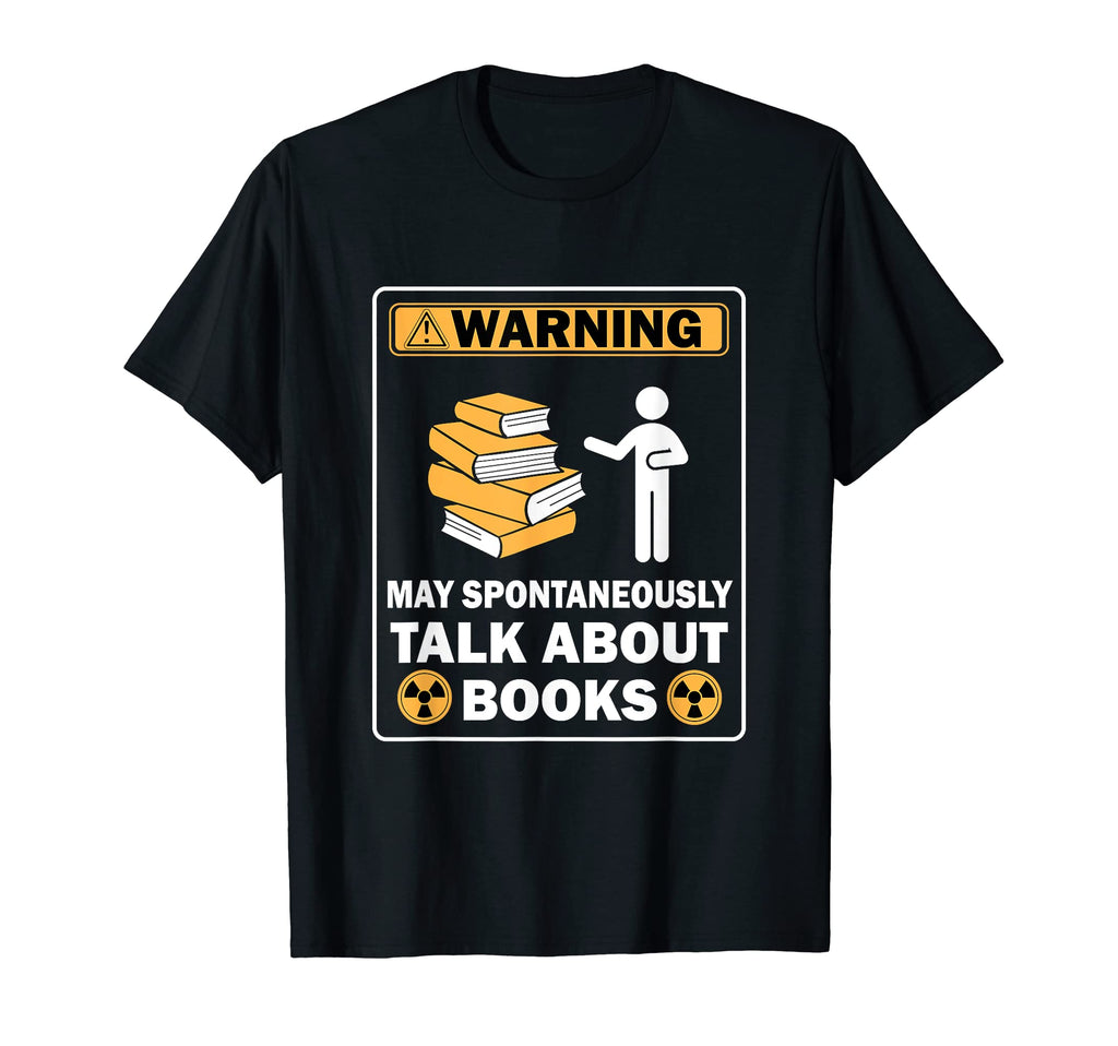 Books Reading Lovers Bookworm Funny T-Shirt - Fun Novelty Design Unisex - T-Shirt, Sweatshirt, Hoodie