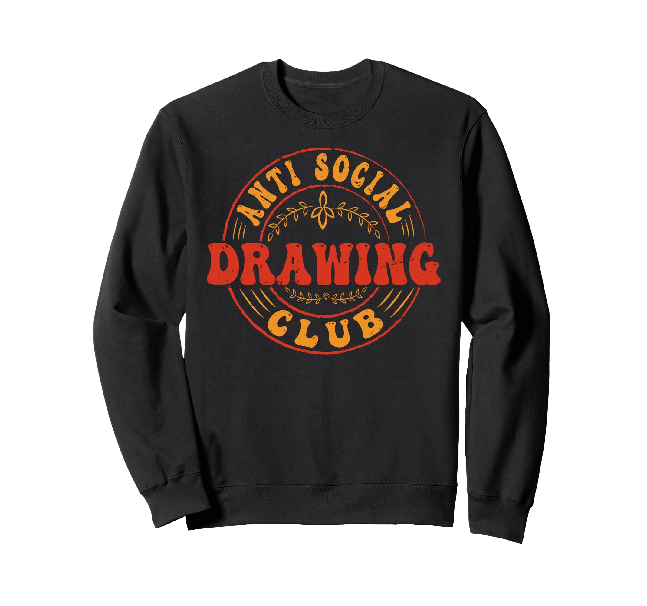 Anti Social Drawing Club Funny Sweatshirt - Fun Novelty Design Unisex - T-Shirt, Sweatshirt, Hoodie