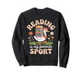 Reading Is My Favorite Sport Sweatshirt - Casual Everyday Wear Men Women - T-Shirt, Sweatshirt, Hoodie