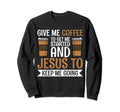 Give Me Coffee To Get Me Started Sweatshirt - Custom Art Print for Adults - T-Shirt, Sweatshirt, Hoodie