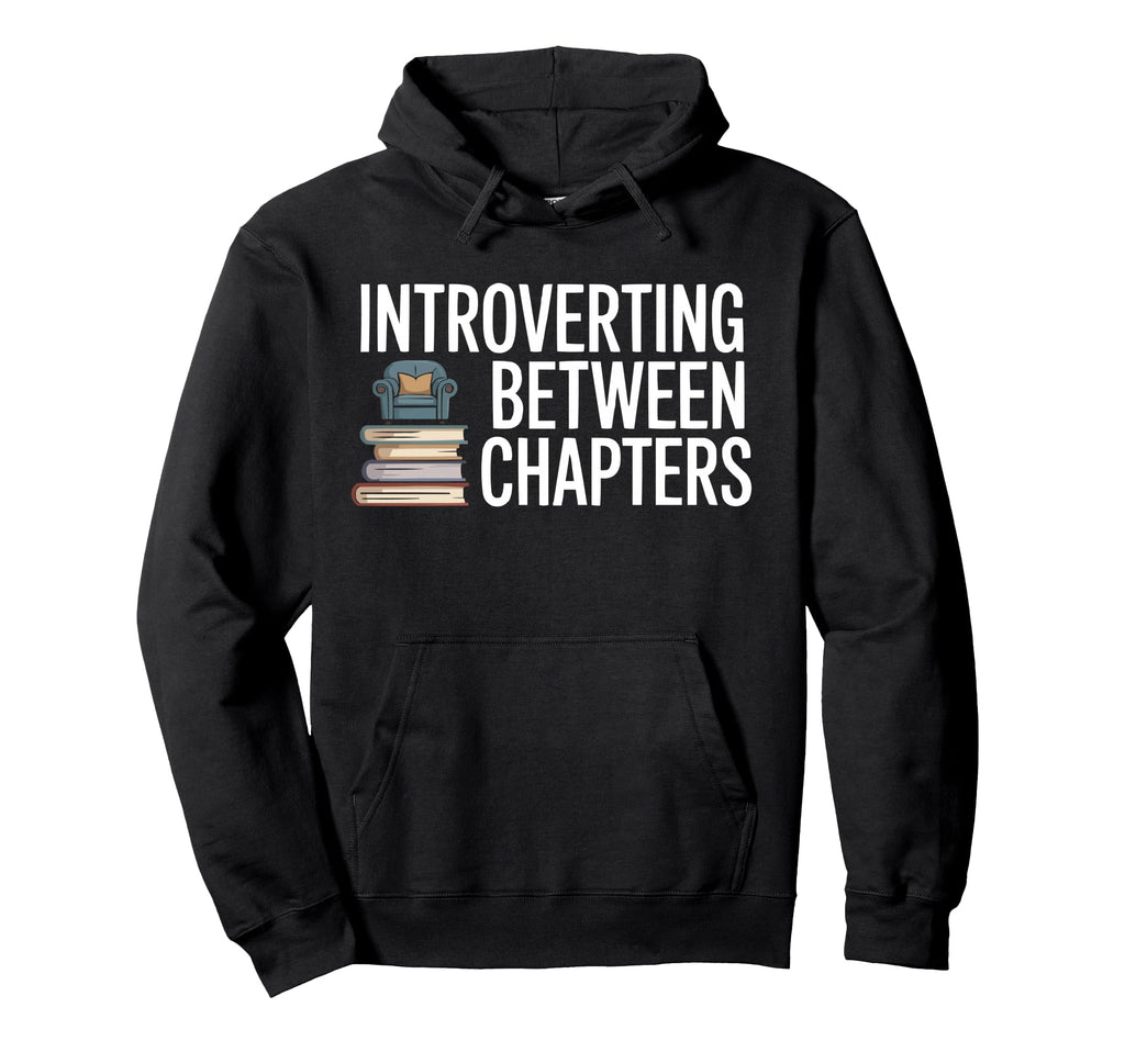 Introvert Book Lover Shy Literature Hoodie - Trendy Graphic Unisex - T-Shirt, Sweatshirt, Hoodie