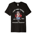Australian Shepherd Lover I Just T-Shirt - Casual Everyday Wear Unisex - T-Shirt, Sweatshirt, Hoodie