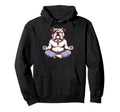 Meditation Bulldog Yoga Pose Relaxing Animal Hoodie - Unique Graphic Unisex - T-Shirt, Sweatshirt, Hoodie