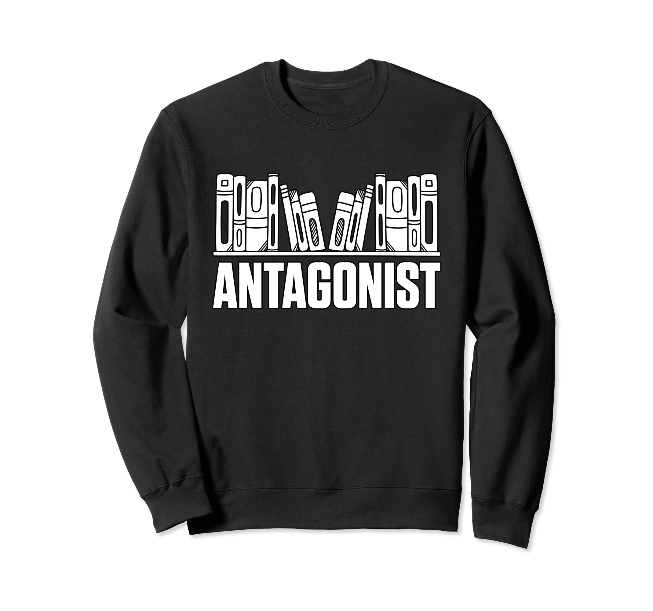 Antagonist English Literature Teacher Sweatshirt - Graphic Print Men Women - T-Shirt, Sweatshirt, Hoodie