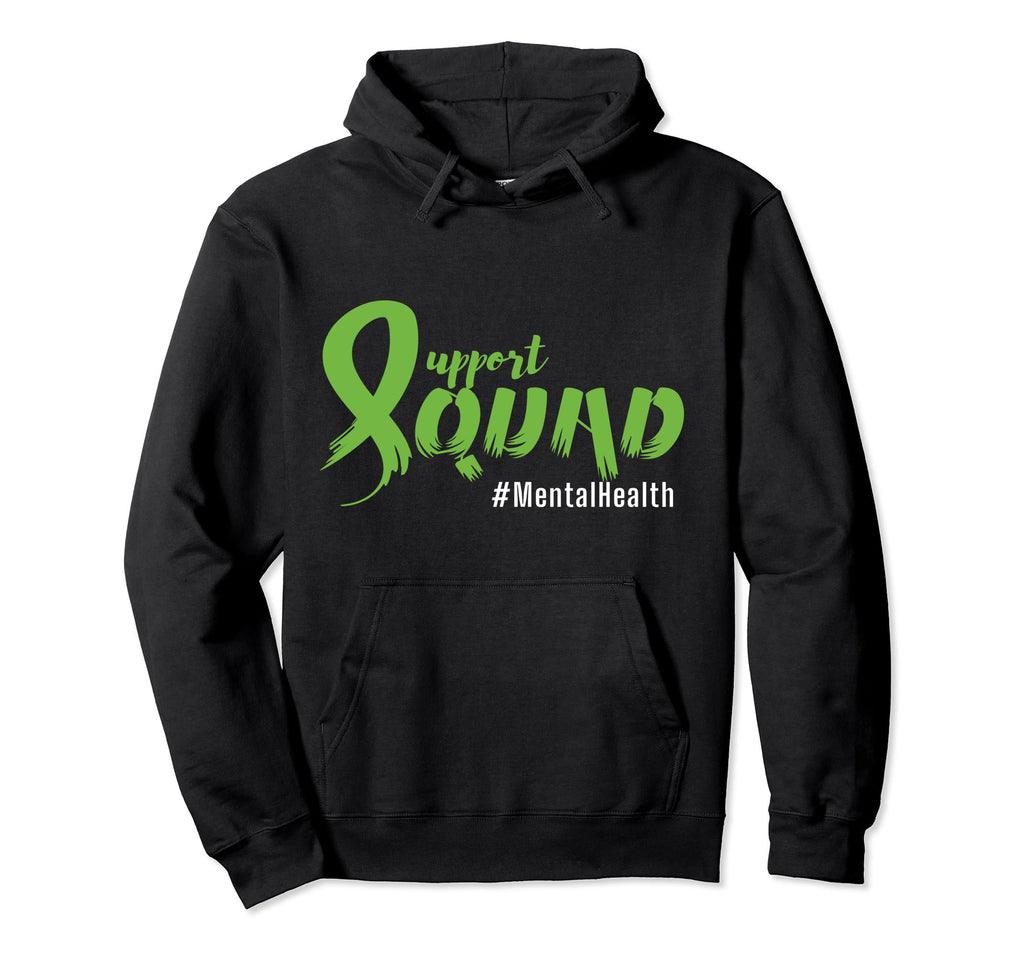 Support Squad Ribbon Green Mental Hoodie - Streetwear Style Men Women - T-Shirt, Sweatshirt, Hoodie