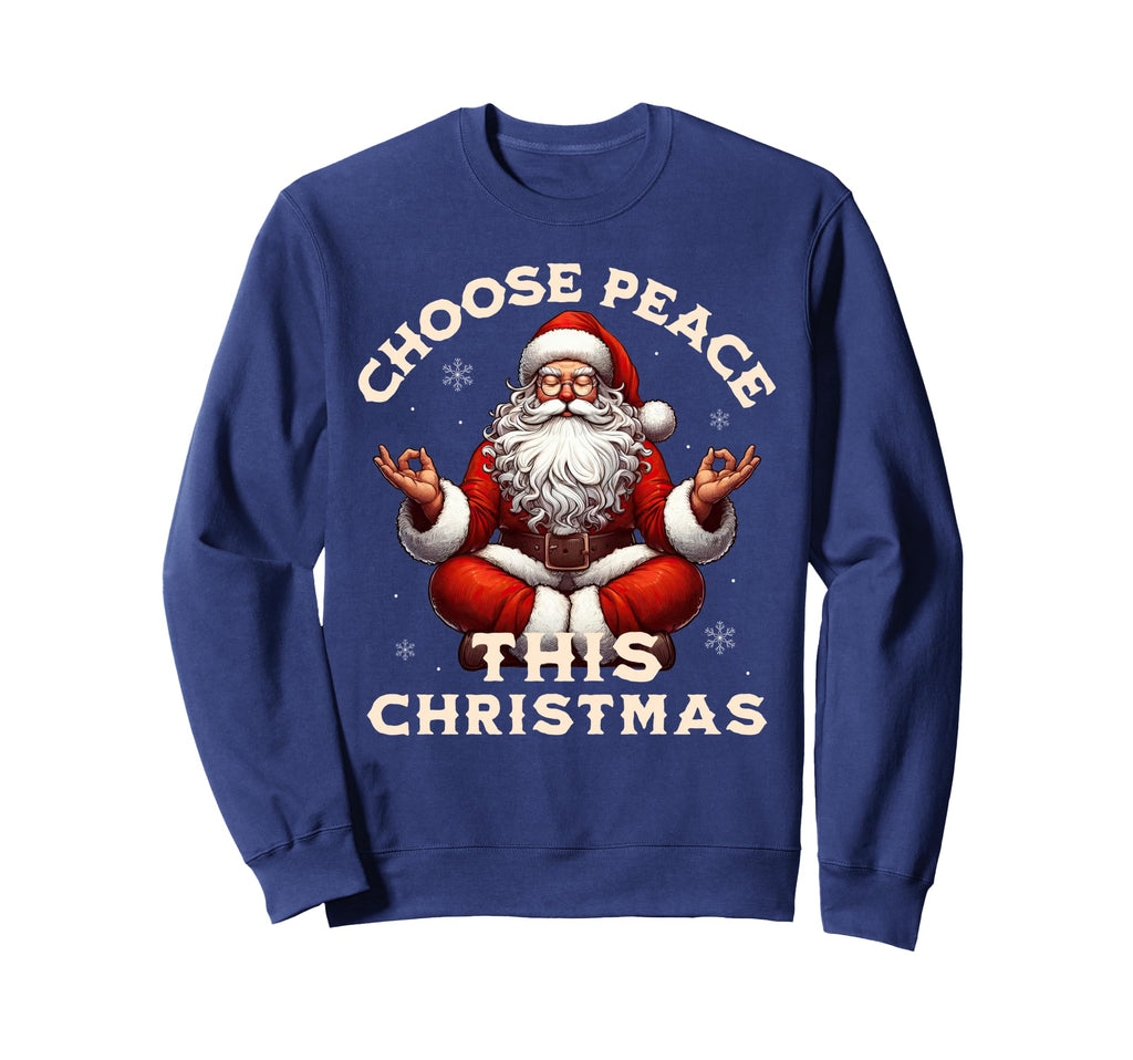 Choose Peace This Meditating Santa Sweatshirt - Aesthetic Graphic Men Women - T-Shirt, Sweatshirt, Hoodie