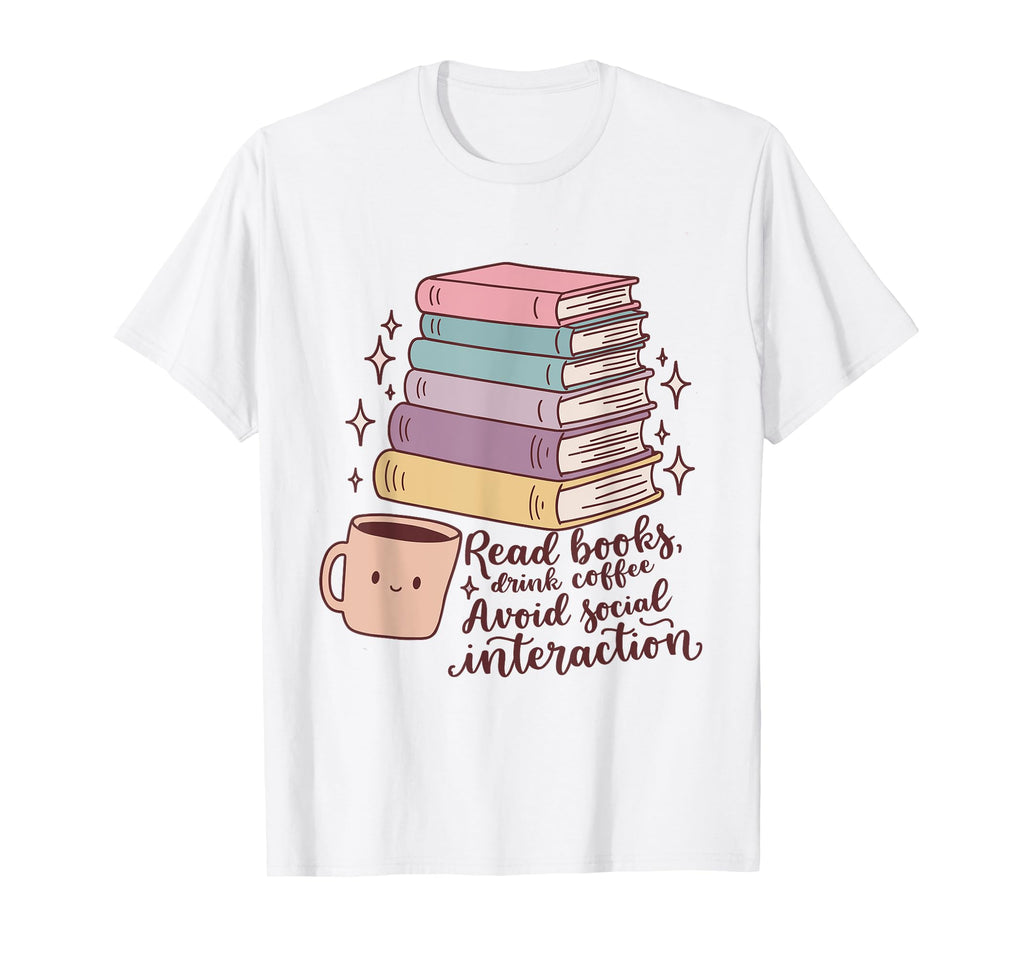 Book Lover Coffee Reading Funny T-Shirt - Streetwear Style Unisex - T-Shirt, Sweatshirt, Hoodie