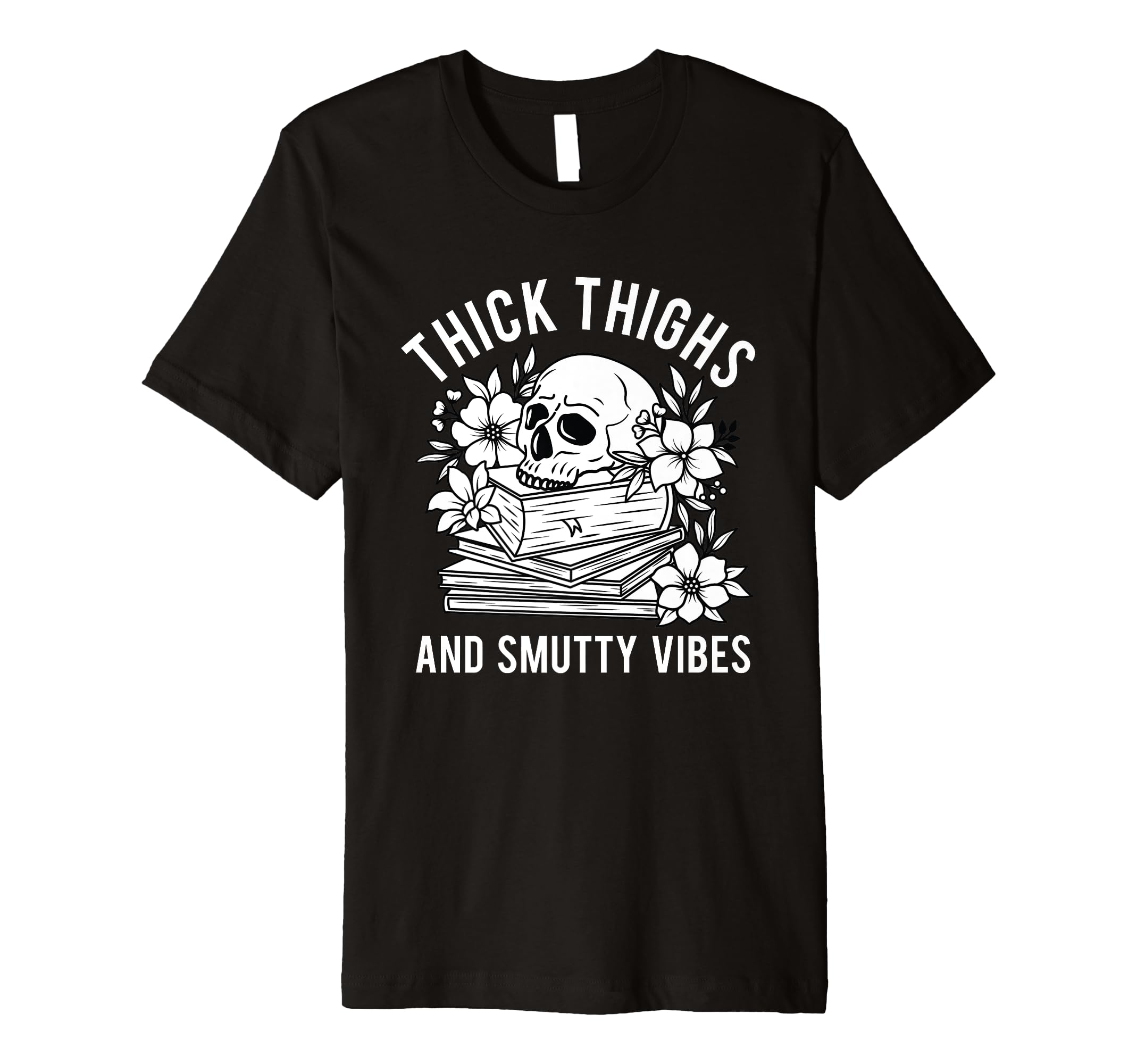 Smut Reader Spicy Book Romance Thick T-Shirt - Aesthetic Graphic Men Women - T-Shirt, Sweatshirt, Hoodie