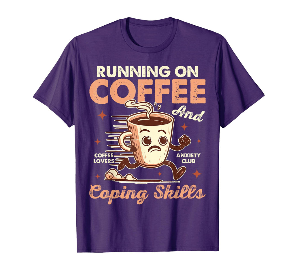 Mental Health Anxiety Running Coffee T-Shirt - Unique Graphic Men Women - T-Shirt, Sweatshirt, Hoodie