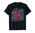 Fun Noise Costume Make Some Noise T-Shirt - Minimalist Print for Adults - T-Shirt, Sweatshirt, Hoodie