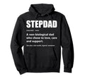 Stepdad Definition Fathers Day Step Hoodie - Casual Everyday Wear Unisex - T-Shirt, Sweatshirt, Hoodie