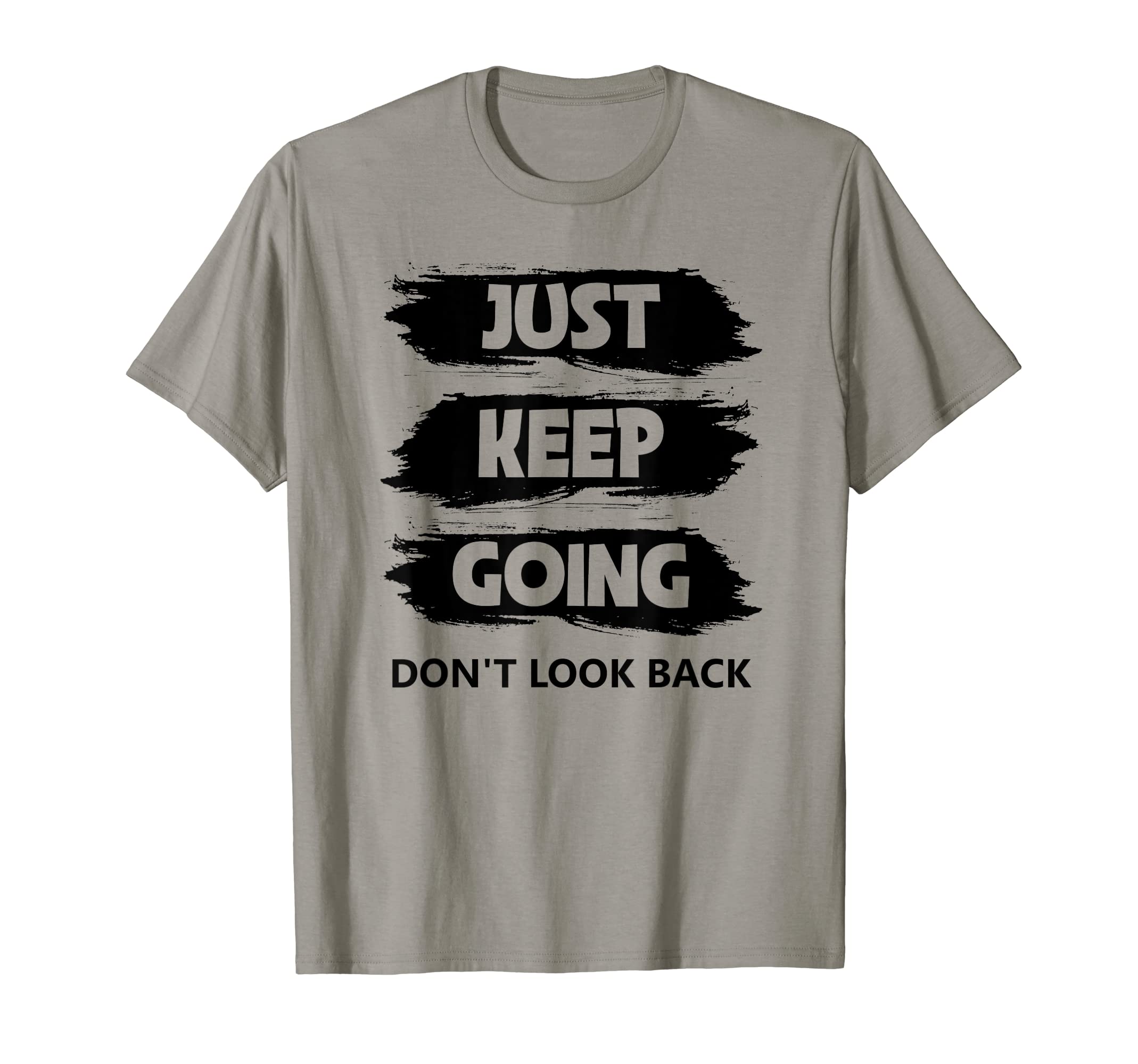 Just Keep Going Runner Forward Dont T-Shirt - Minimalist Print Men Women - T-Shirt, Sweatshirt, Hoodie