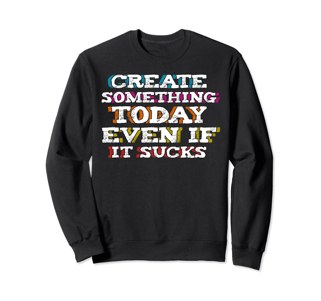 Daily Motivational Positive Sweatshirt - Aesthetic Graphic Men Women - T-Shirt, Sweatshirt, Hoodie