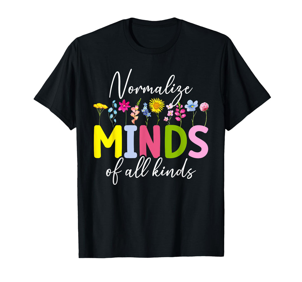 Normalize Minds All Kinds T-Shirt - Trendy Graphic Men Women - T-Shirt, Sweatshirt, Hoodie