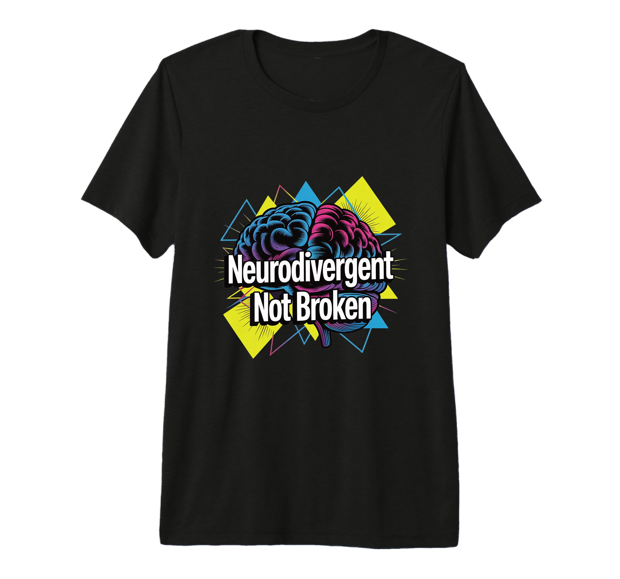 Neurodivergent Not Broken Brain T-Shirt - Streetwear Style Men Women - T-Shirt, Sweatshirt, Hoodie