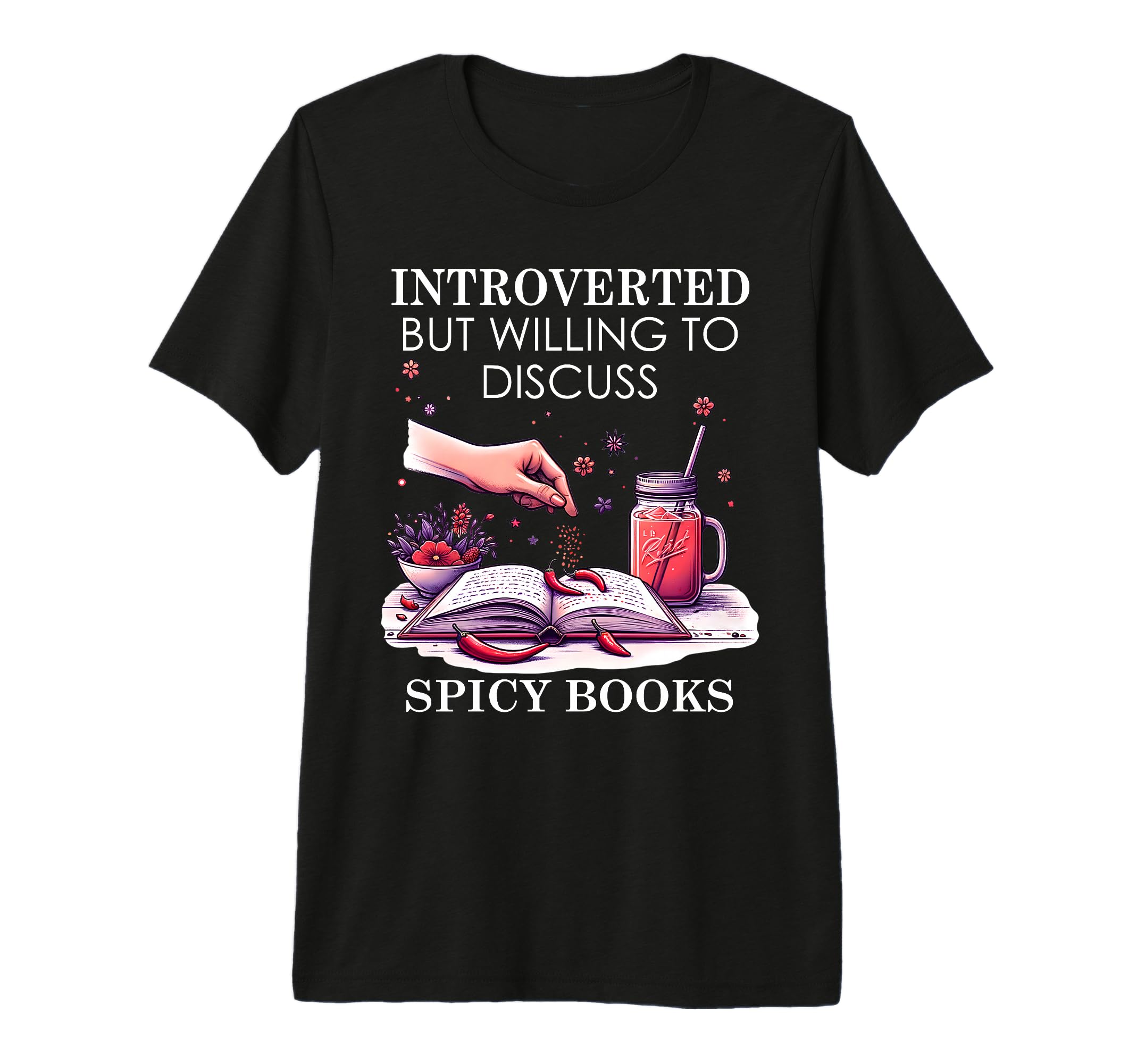 Spicy Reader Introverted But T-Shirt - Aesthetic Graphic for Adults - T-Shirt, Sweatshirt, Hoodie
