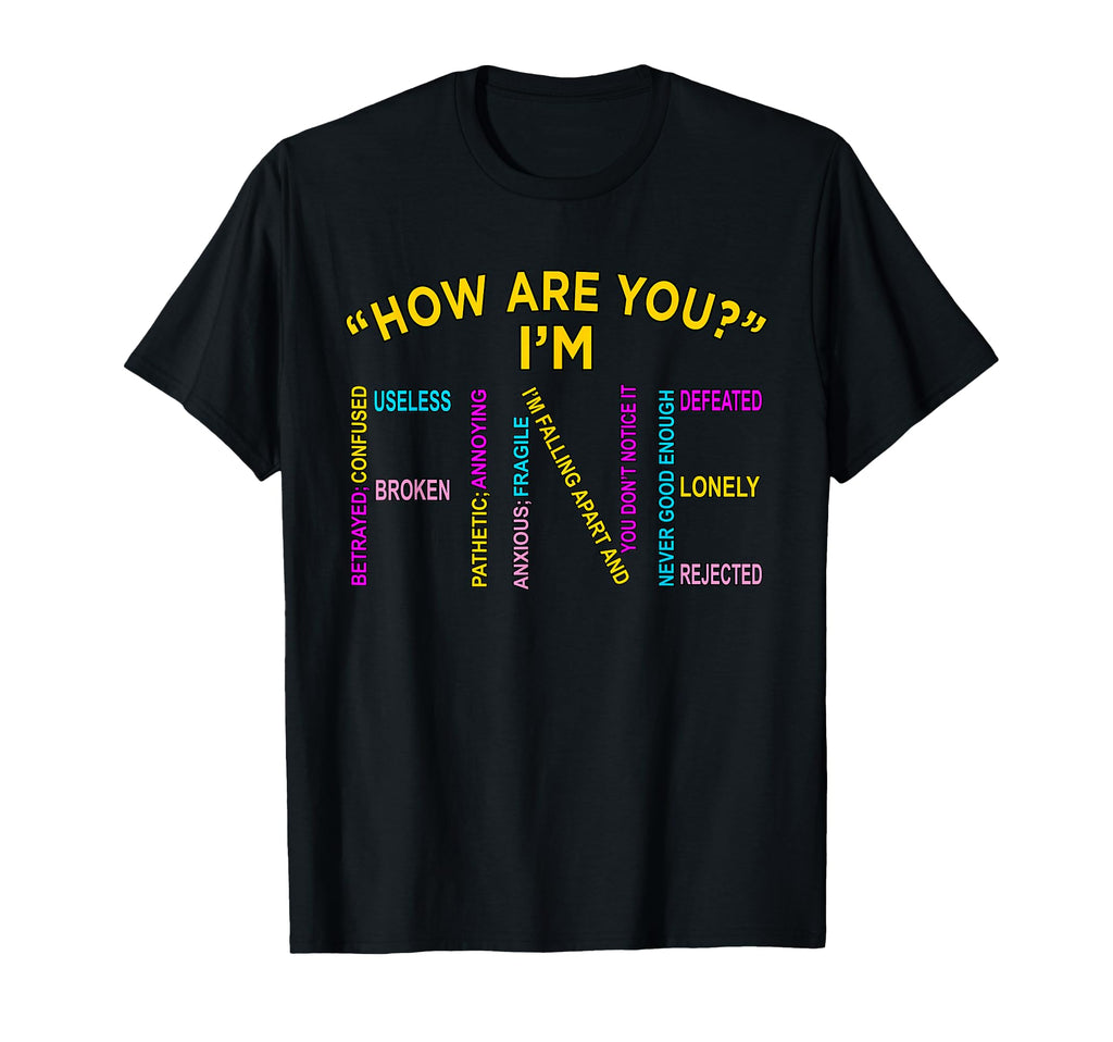 Im Fine Mental Health Awareness T-Shirt - Trendy Graphic for Adults - T-Shirt, Sweatshirt, Hoodie