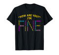 Im Fine Mental Health Awareness T-Shirt - Trendy Graphic for Adults - T-Shirt, Sweatshirt, Hoodie