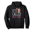 Popcorn Its Called Self Care Movie Night Hoodie - Trendy Graphic Men Women - T-Shirt, Sweatshirt, Hoodie