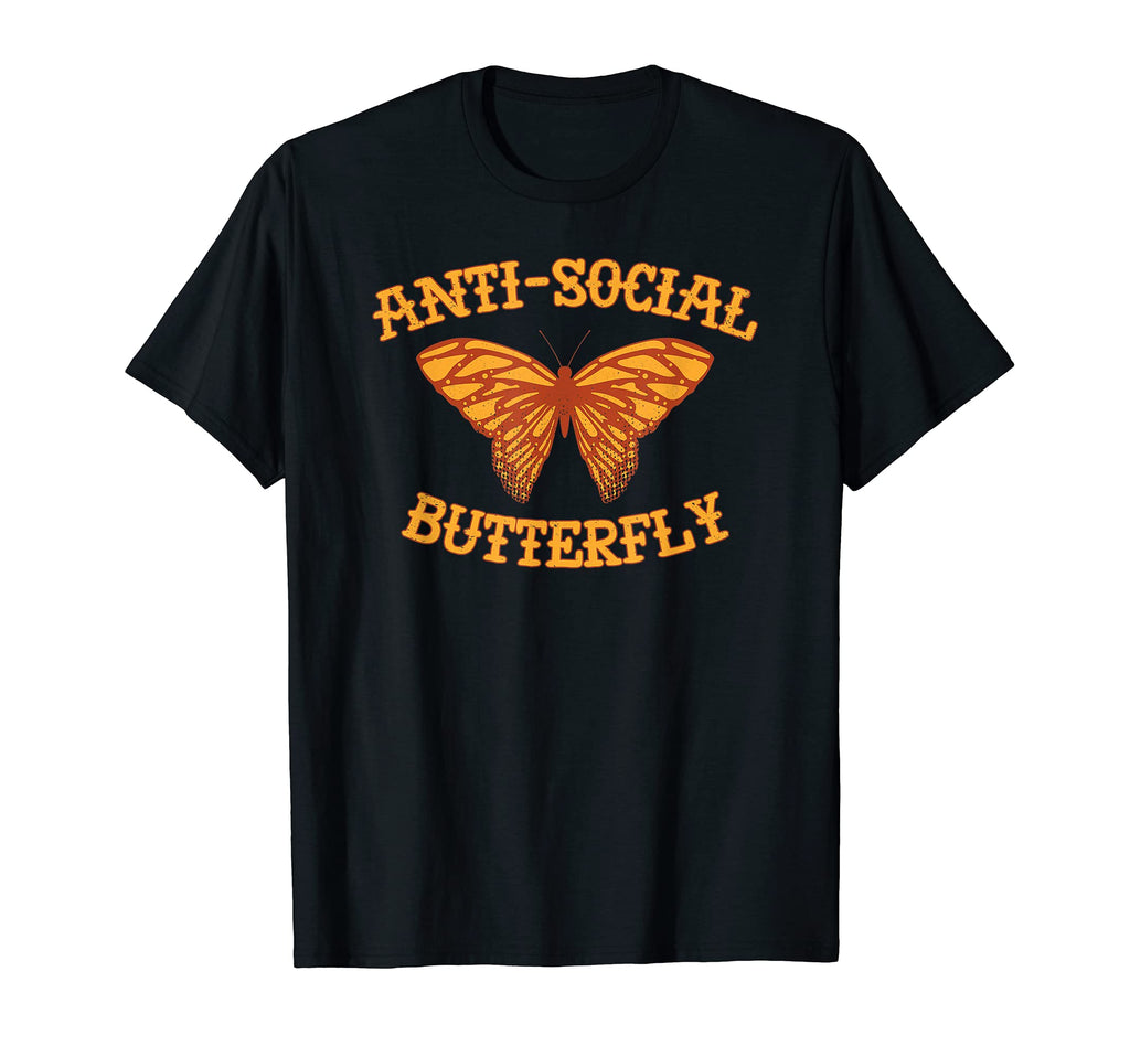 Antisocial Butterfly Novelty Gift T-Shirt - Casual Everyday Wear Men Women - T-Shirt, Sweatshirt, Hoodie
