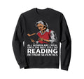 All Are Creal Only Best Reading Their Sweatshirt - Streetwear Style Unisex - T-Shirt, Sweatshirt, Hoodie
