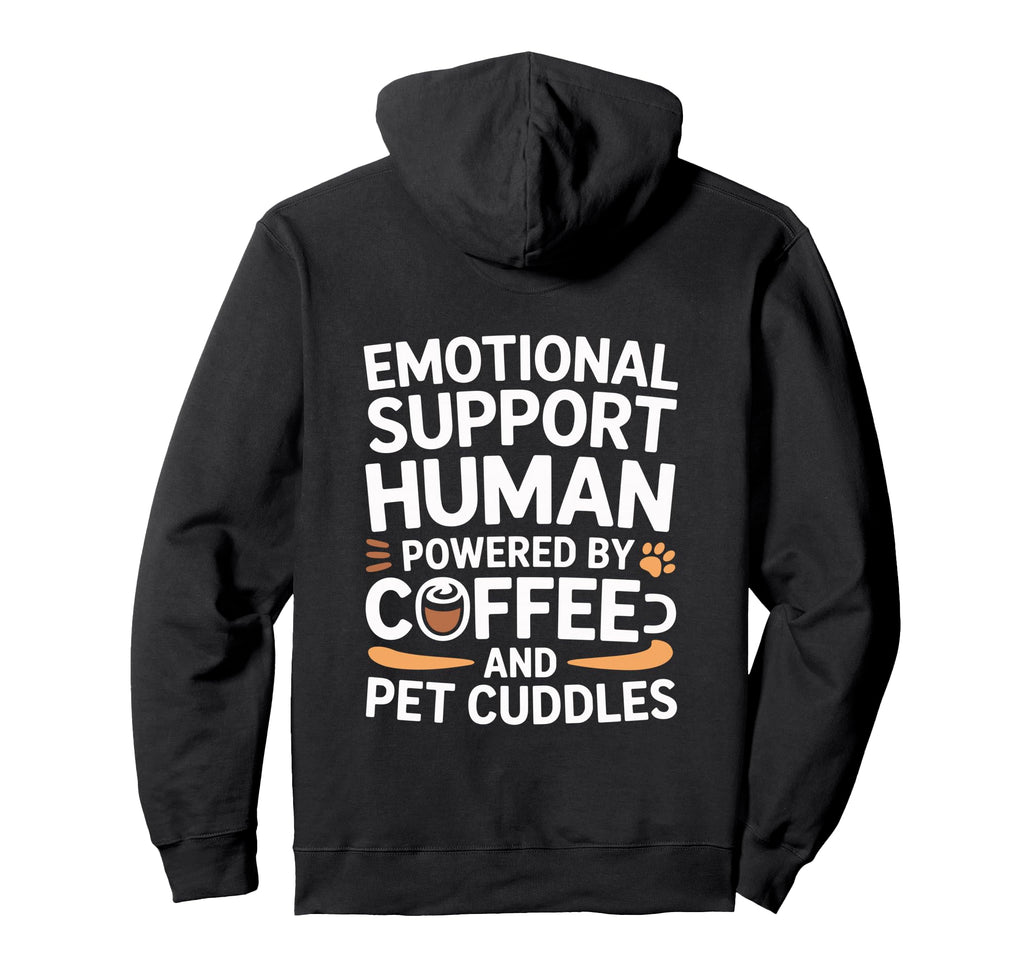 Emotional Support Human Do Not Sweatshirt - Fun Novelty Design for Adults - T-Shirt, Sweatshirt, Hoodie