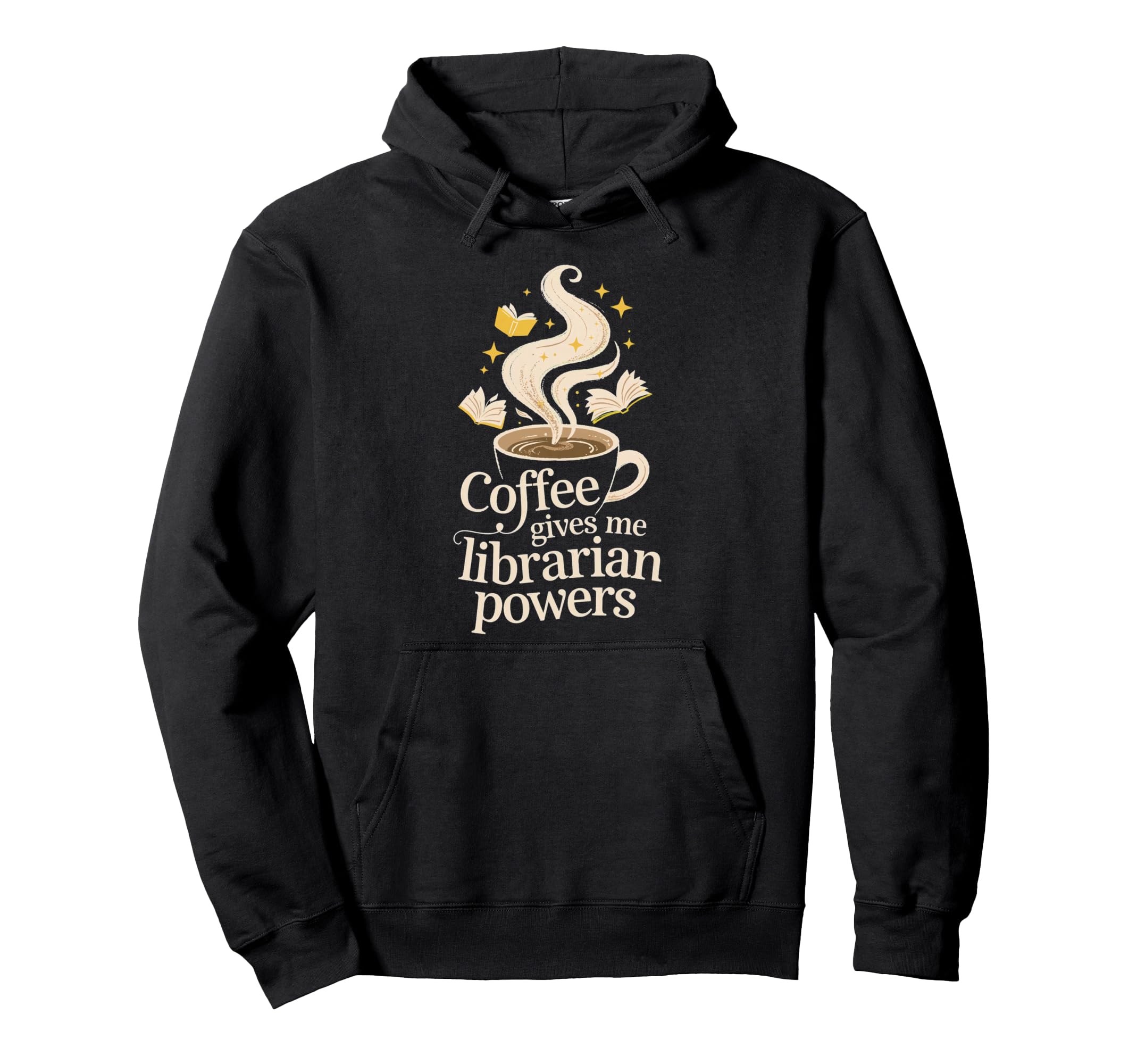 Coffee Gives Me Librarian Powers Book Hoodie - Unique Graphic Men Women - T-Shirt, Sweatshirt, Hoodie