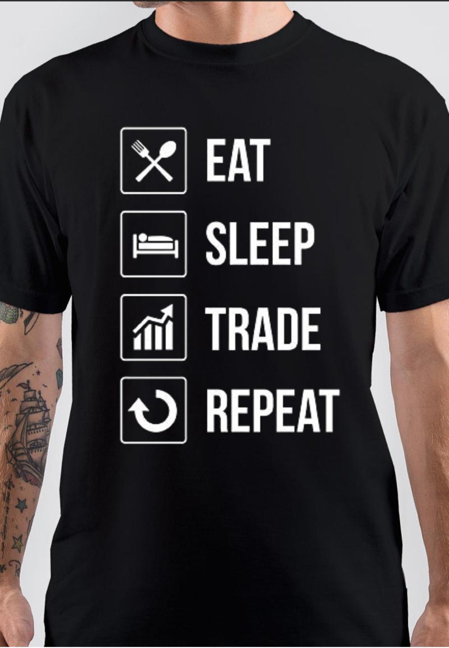 Eat Sleep Trade Repeat T-Shirts, Hoodie, Sweatshirt - T-Shirt, Sweatshirt, Hoodie