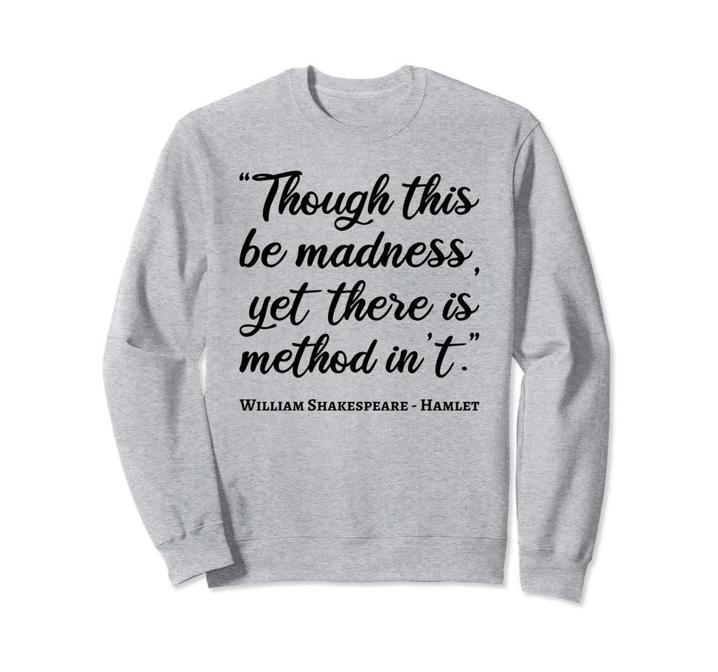 Hamlet Madness Method Bookworm Sweatshirt - Streetwear Style Men Women - T-Shirt, Sweatshirt, Hoodie