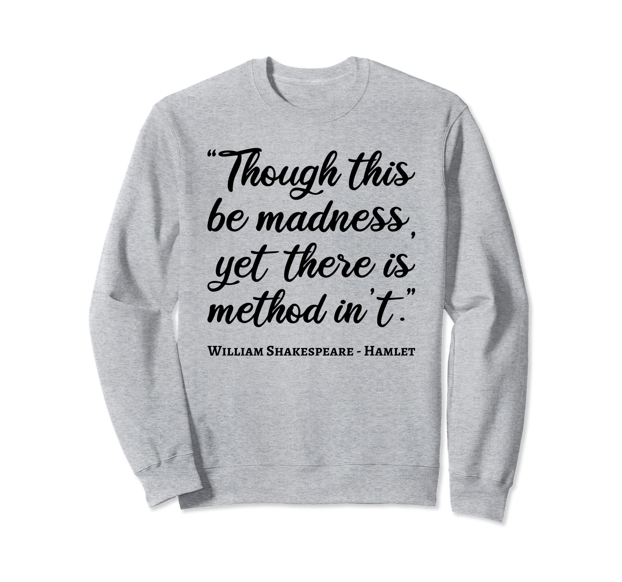 Hamlet Madness Method Bookworm Sweatshirt - Streetwear Style Men Women - T-Shirt, Sweatshirt, Hoodie